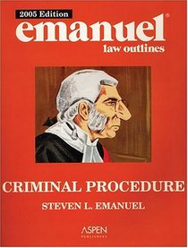 Emanuel Law Outlines: Criminal Procedure