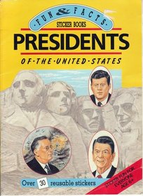 Fun & Facts Sticker Books = Presidents of the United States
