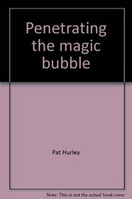Penetrating the magic bubble: A practical guide to developing a person-oriented youth ministry (SonPower youth publication)
