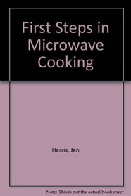 First Steps in Microwave Cooking