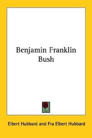 Benjamin Franklin Bush
