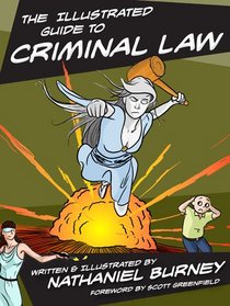 The Illustrated Guide to Criminal Law