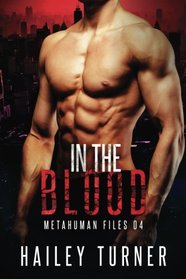 In the Blood (Metahuman Files, Bk 4)