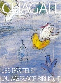 Chagall: Les pastels du message biblique (French Edition)