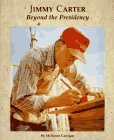 Jimmy Carter: Beyond the Presidency (Picture-Story Biographies)