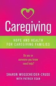 Caregiving: Hope and Health for Caregiving Families