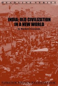 India: Old Civilization in a New World (Headline Series)
