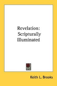 Revelation: Scripturally Illuminated