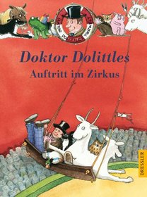 Doktor Dolittles Auftritt im Zirkus. ( Ab 6 J.).