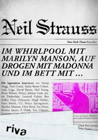 Im Whirlpool mit Marilyn Manson, auf Drogen mit Madonna und im Bett mit ...: Die legend?¤ren Interviews