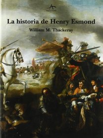 La Historia De Henry Esmond (Spanish Edition)