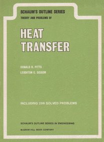 Schaum's Outline of Theory and Problems of Heat Transfer (Schaum's Outline S.)