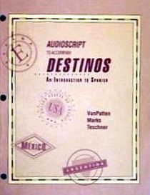 Audioscript to Accompany Destinos: An Introduction to Spanish