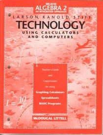 Technology: Using Calculators and Computers (Heath Algebra 2: An Integrated Approach)