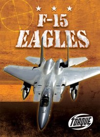F-15 Eagles (Torque: Military Machines) (Torque Books)