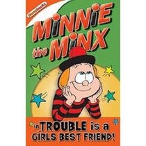 MINNIE THE MINX IN TROUBLE IS A GIRLS BEST FRIEND (MINNIE THE MINX)
