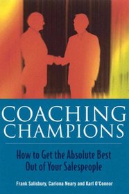 Coaching Champions: How to Get the Absolute Best Out of Your Salespeople