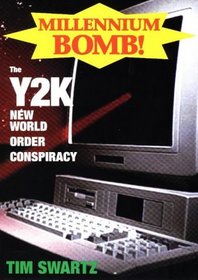 Millennium Bomb: The Y2k New World Order Conspiracy