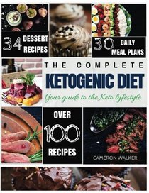 Ketogenic Diet: Keto for Beginners Guide, Keto 30 days Meal Plan, Keto Desserts, Intermittent Fasting (Keto diet for beginners)