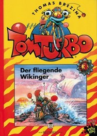 Tom Turbo, Bd.3, Der fliegende Wikinger
