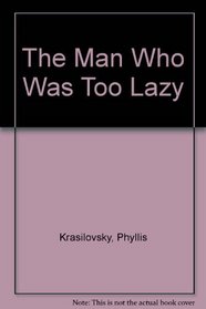 The Man Who Was Too Lazy