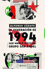 GENERACION DE 1994 QUE MARCO HISTORIA, LA. GRUPO SAN ANGEL