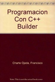 Programacion Con C++ Builder (Spanish Edition)
