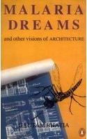 Malaria dreams and other visions of architecture