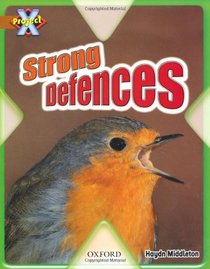 Project X: Strong Defences: Strong Defences