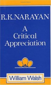 R. K. Narayan : A Critical Appreciation