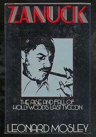 ZANUCK - The Rise and Fall of Hollywood's Last Tycoon