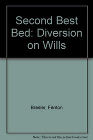 Second Best Bed: Diversion on Wills
