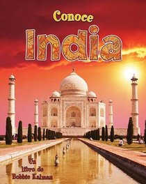 Conoce India / Spotlight on India (Conoce Mi Pais / Spotlight on My Country) (Spanish Edition)