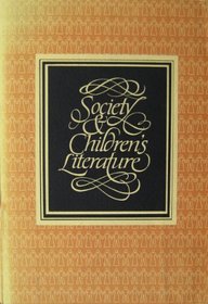 Society & Children's Literature: Papers Presented on Research, Social History, and Children's Literature at a Symposium ...