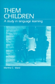 Them Children: A Study in Language Learning
