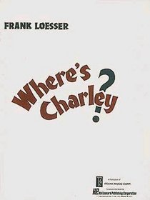 Where's Charley? (Vocal Score)