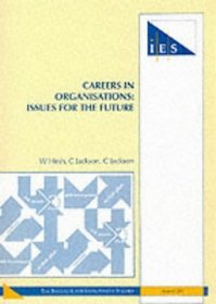 Careers in Organisations: Issues for the Future (IES Reports)