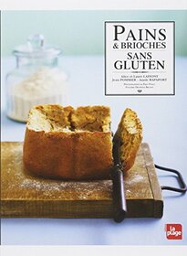 Pains et brioches sans gluten (French Edition)