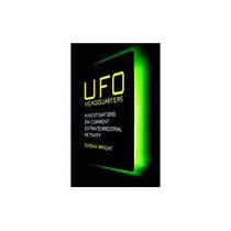UFO Headquarters, Investigations of Current Extraterrestrial Activity