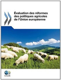 valuation des rformes des politiques agricoles de l'Union europenne (French Edition)