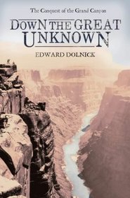 Down the Great Unknown