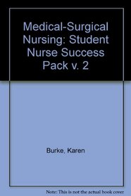 Student Nurse Success Pack: Medical Surgical Nursing, Volume 2