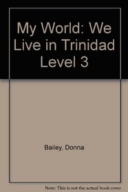 My World: We Live in Trinidad Level 3