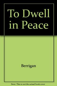 To Dwell in Peace