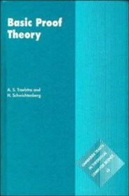Basic Proof Theory (Cambridge Tracts in Theoretical Computer Science)