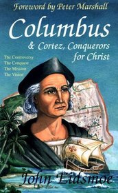 Columbus & Cortez: Conquerors for Christ