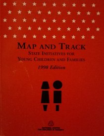 Map and Track: State Initiatives for Young Children and Families 1998