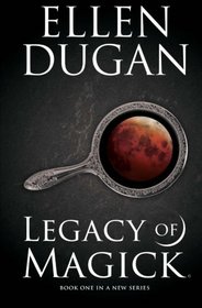 Legacy Of Magick (Legacy Of Magick Series) (Volume 1)