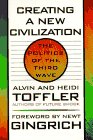 Creating a New Civilization: The Politics of the Third Wave