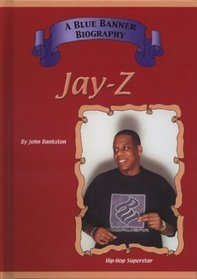 Jay-Z (Blue Banner Biographies)